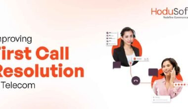 Improving First Call Resolution in Telecom: Features of Top Contact Center Software